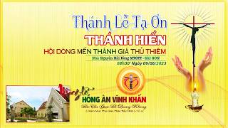 🔴 Dòng Mến Thánh Giá Thủ Thiêm., Thánh Lễ Tạ Ơn Hồng Ân Vĩnh Khấn - Soeur Anna Lê Đặng Thúy Triều