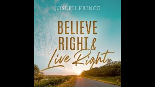 Believe Right And Live Right, preached by Pastor Joseph Prince on Sunday, May 19, 2024