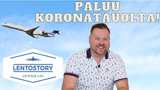 Lentostory: Paluu koronatauolta