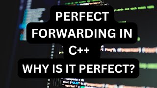 Perfect Forwarding In C++ | Why is it Perfect ? 🤔