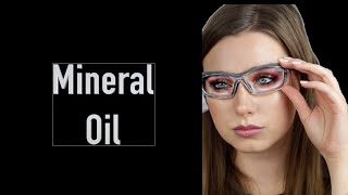 IS MINERAL OIL SAFE FOR YOUR SKIN?