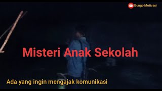 Seremm !!! Misteri Anak sekolah || Lokasi 1