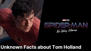 Unknown Fun Facts About Spider-Man : No way Home Star Tom Holland