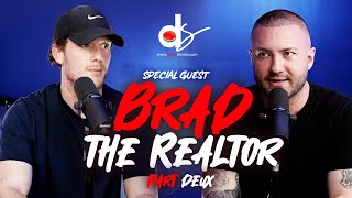 Overcoming haters and winning anyway with Brad The Realtor: Episode 16