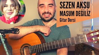 Sezen Aksu - Masum Değiliz (Gitar Dersi) Akor Tab Ritim Arpej | #garipakorlar