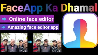 Photo Editing FaceApp Ka Dhamal