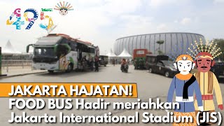 JAKARTA HAJATAN ke 495, BUS CANGGIH Berikan MAKANAN GRATIS di Jakarta International Stadium (JIS)