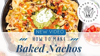 The Best Baked Nachos Recipe - How To Make Perfectly Crispy Nachos