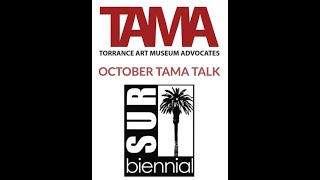 TAMA TALKS:  6th SUR:biennial