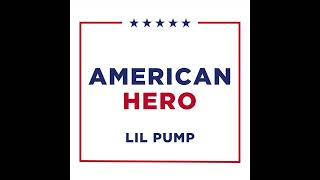 Lil Pump - American Hero (AUDIO)