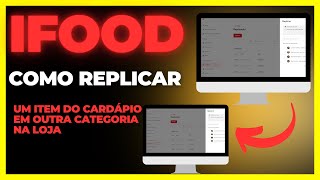 Como colocar um item do cardápio de uma loja pra outra categoria | Como replicar um produto no Ifood