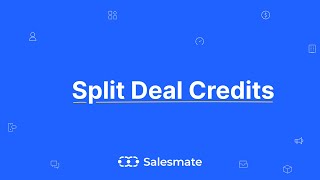 Split Deal Credits in Salesmate  - Salesmate