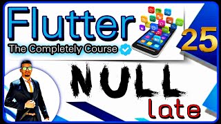 UPDATE كورس فلاتر ودارت احترافي بالعربي - Flutter & Dart Course [Arabic] Null Safety - late null