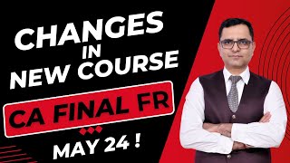 FR NEW SYLLABUS CHANGES FOR MAY 24! CA FINAL FR - FREE NOTES! ICAI NEW SYLLABUS!