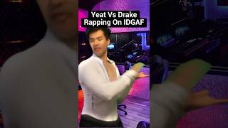 YEAT Vs. DRAKE On IDGAF