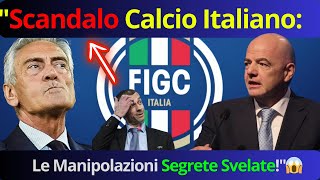 "Rivelazioni Shock! Manipolazioni Segrete nel Calcio Italiano – La Verità Nascosta!"😮