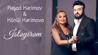 Konul Kerimova & Resad Kerimov - İsteyirem Yeni 2024