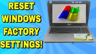 HOW TO RESET WINDOWS TO ITS FACTORY SETTINGS ON PC OR LAPTOP