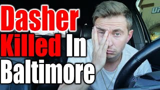 Dasher Shot & Killed In Baltimore - 51 Year Old Mother Murdered While Doing Doordash - Dasher Reacts