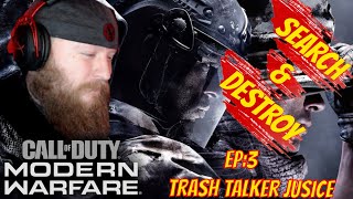 Trash Talker Justice EP3! Call of Duty: Modern Warfare Search and Destroy