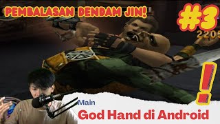 ORANG YANG P0TON9 T4NG4N JIN LANGSUNG KITA ENGKEK! GOD HAND PS2