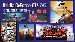 NVIDIA GEFORCE GTX 745 [ 4GB, DDR3, 128BIT ], BENCHMARK, FORZA HORIZON 4, GTA5, PUBG, TEKKEN 7