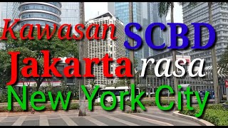 Kawasan SCBD Super Modern, Jakarta Berasa New York City