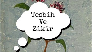 TESPİH VE ZİKİR NEDEN TESBİH KULLANIRIZ?