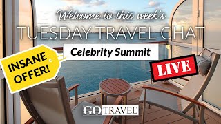 Tuesday Travel Chat | Celebrity Summit - Oct-Dec 2021 Caribbean | Limited Time Offer