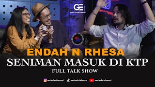 SENIMAN SAMPAI MASUK DI KTP || ENDAH N RHESA  Full talk show