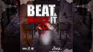 Zeez - Beat & Knock It (Official Audio)