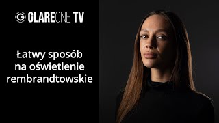 Łatwy sposób na oświetlenie rembrandtowskie