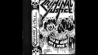 Criminal Justice (ger) - 1988 demo#1 tracks - Burning The Infidel + God Blesses Him