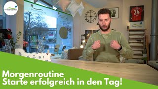 Morgenroutine: Starte erfolgreich in den Tag!