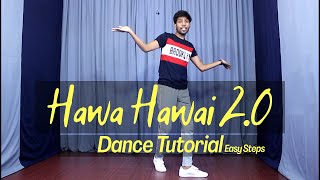 Hawa Hawai 2.0 | Dance Tutorial | Easy Steps | Tushar Jain Dance