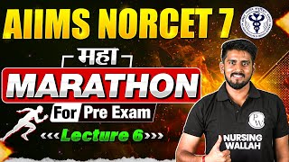 AIIMS NORCET 7 All Subject Marathon Session | Lecture - 6 | NORCET 7 Exam Preparation