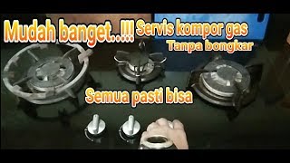 cara memperbaiki Kompor gas rinai tanam servis  apinya kecil