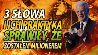 3 Sekretne Słowa Obfitego Pieniądza i Prosperity (Bob Proctor)