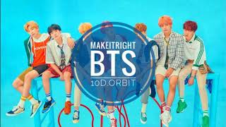 #BTS #MAKEITRIGHT #10D #ORBIT BTS - MAKE IT RIGHT - 10D ORBIT - USE HEADPHONES