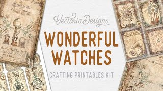 Discover our "Wonderful Watches" Crafting Printables Kit | Mixed Media Junk Journal Flip Through