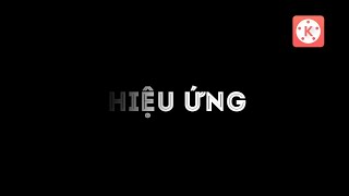 Hiệu ứng chữ chuyển cảnh | text effect • Kinemaster