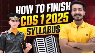 How to Finish CDS 1 2025 Exam Syllabus ? Must Watch Video !!