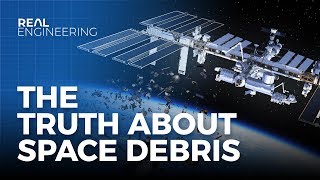 The Truth About Space Debris