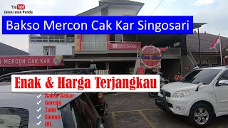 Bakso Cak kar Singosari Review Singkat Rasa Enak dan Harga Terjangkau