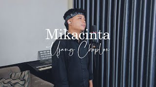 Mikacinta - Ujang Choplox | Firman Imong Cover