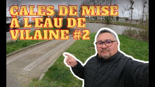 Cales mise à l'eau vilaine # episode 2