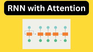 RNN/LSTM with Attention | Why Transformer is better than LSTM and RNN.