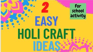 Easy Holi craft ideas l DIY Holi craft ideas l Holi 2022 l Holi craft for school activity