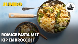 Wat eten we? Romige pasta met kip en broccoli