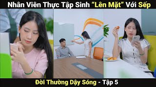 Nhân Viên Thử Việc LÊN MẶT "DẠY" Sếp | Phim Ngắn Việt Nam Hay 2024 | Đời Thường Dậy Sóng #5